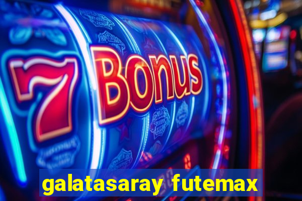 galatasaray futemax